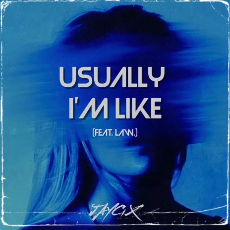 Usually I'm Like ft. Law. cover art