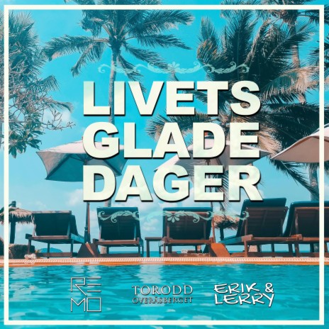 Livets glade dager ft. Torodd Overåsberget & Erik & Lerry cover art
