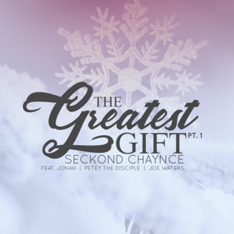 The Greatest Gift ft. Joe Waters, Jonah & Petey the Disciple cover art