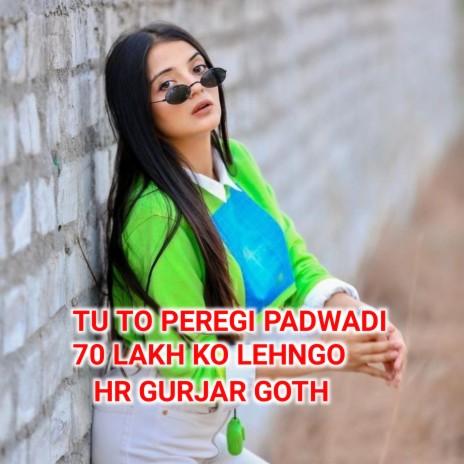 Tu To Peregi Padwadi 70 Lakh Ko Lehngo cover art