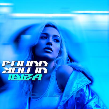Found You in Ibiza (Radio Edit) cover art