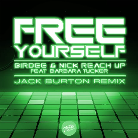 Free Yourself (Jack Burton Remix) ft. Nick Reach Up & Barbara Tucker cover art