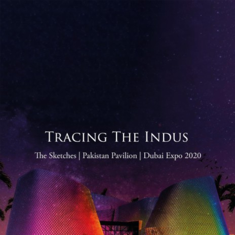Tracing the Indus (Pakistan Pavillion - Dubai Expo 2020) ft. Bhagat Bhoora Lal & Shamu Bai cover art
