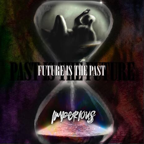 The Future Is The Past ft. Diego Reynoso cover art