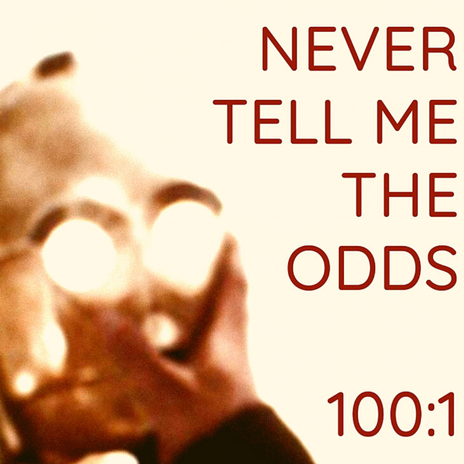 NEVER TELL ME THE ODDS cover art