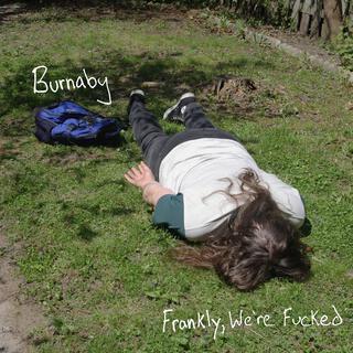 Frankly, We're Fucked