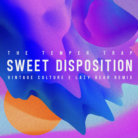 Sweet Disposition (Vintage Culture & Lazy Bear Remix) cover art