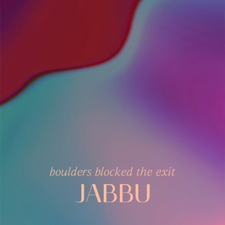 Boulders Blocked The Exit cover art