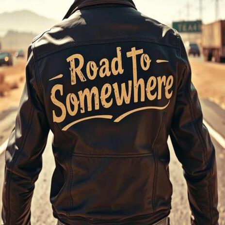 Road To Somewhere (Outlaw Anthem) cover art
