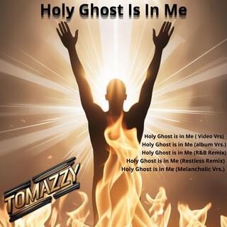 Holy Ghost Is In Me