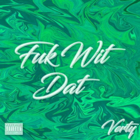 Fuk Wit Dat