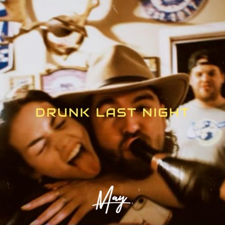 Drunk Last Night cover art