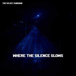 Where the Silence Glows