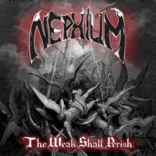 The Weak Shall Perish