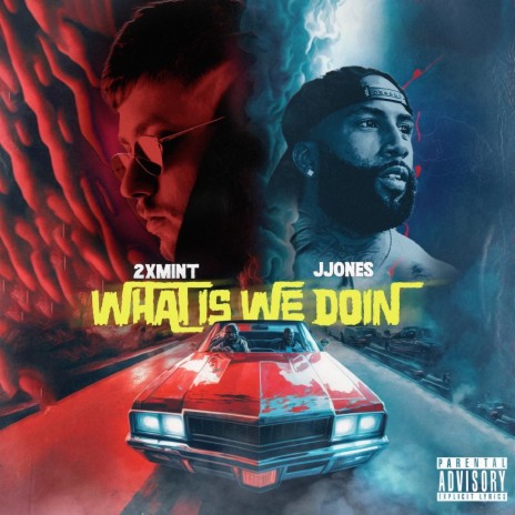 What Is We Doin ft. 2xMint cover art