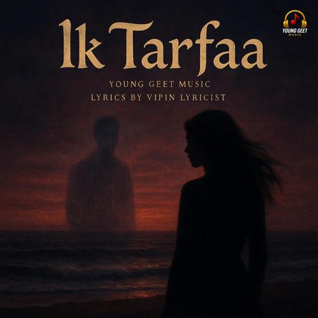 Ik Tarfaa ft. Vipin Lyricist