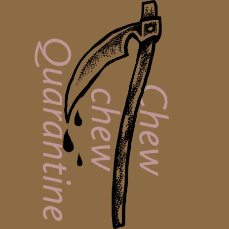 Chew chew quarantine cover art