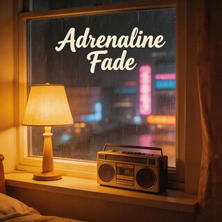 Adrenaline Fade