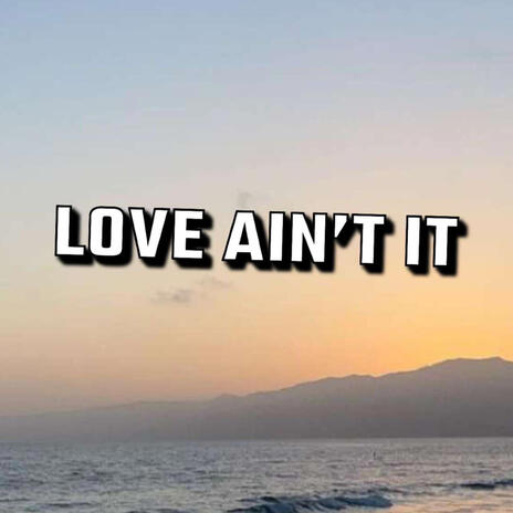 Love Ain't It cover art