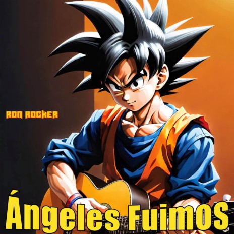 Ángeles Fuimos (From Dragon Ball Z - Acoustic Version) cover art