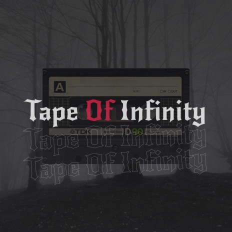 Tape Of Infinity cover art