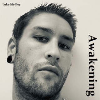 Luke Medley Awakening