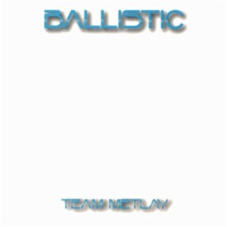 Ballistic