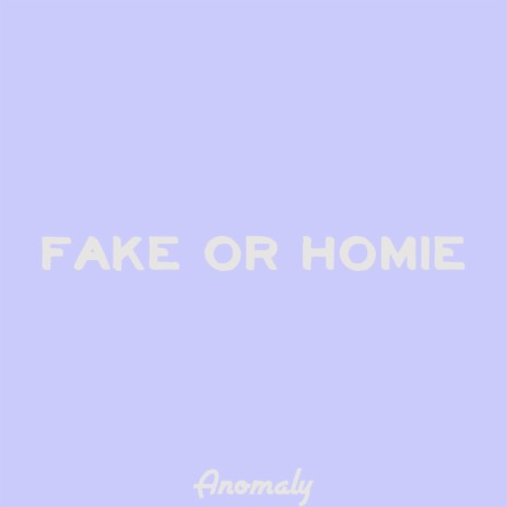 Fake or Homie cover art