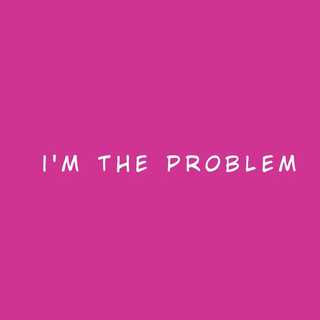 I'M THE PROBLEM (Instrumental Version) cover art