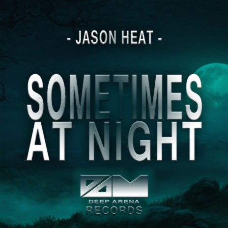 Sometimes At Night (I Don't Know What's Happening) (Original Mix) cover art
