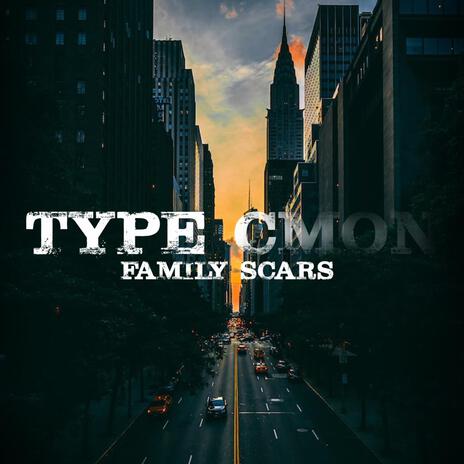 Type Cmon (Family Scars) (Radio Edit) cover art