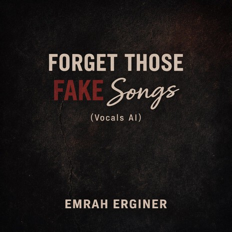 Forget Those Fake Songs cover art