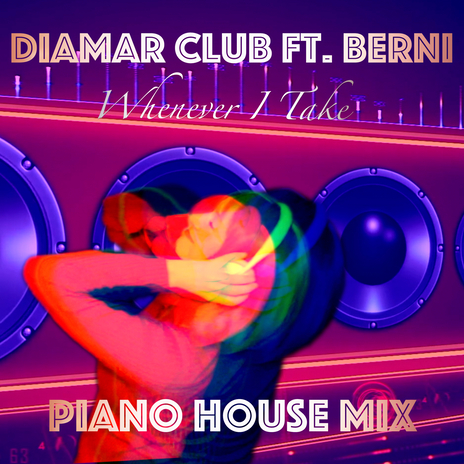 Whenever I Take (Piano House Mix) ft. Berni cover art
