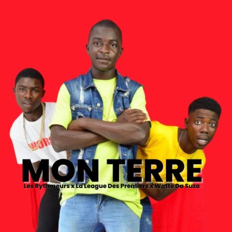 Mon Terre ft. La League Des Premiers x Watto Da Suza cover art