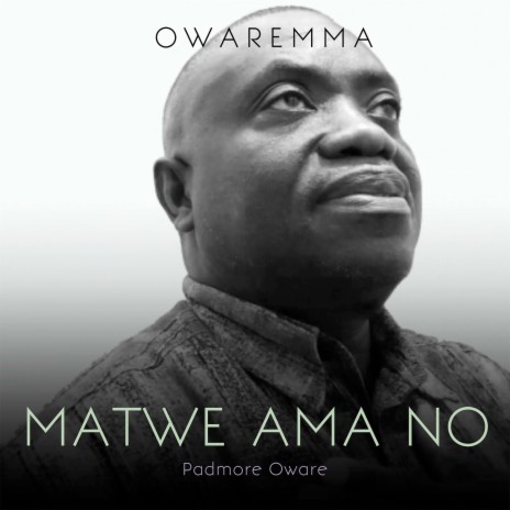 Matwe Ama No ft. Padmore Oware cover art