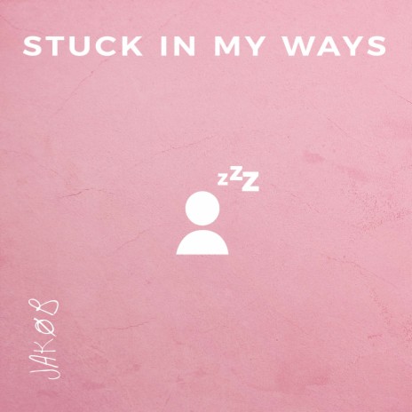 Stuck In My Ways cover art