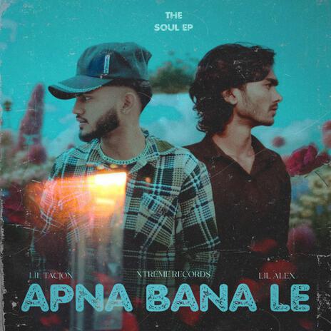 Apna Bana Le (feat. Lil Alex) cover art