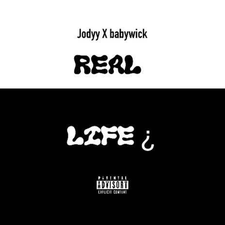 Real Life¿ ft. BabyWicktherealestMR cover art