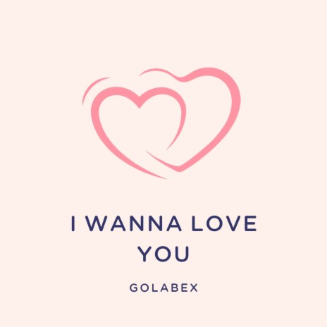 I Wanna Love You cover art