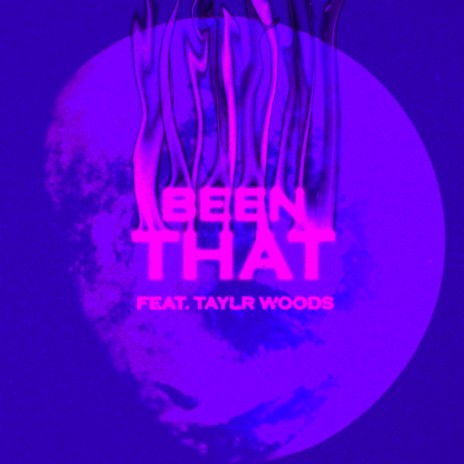 Been That ft. Taylr Woods cover art