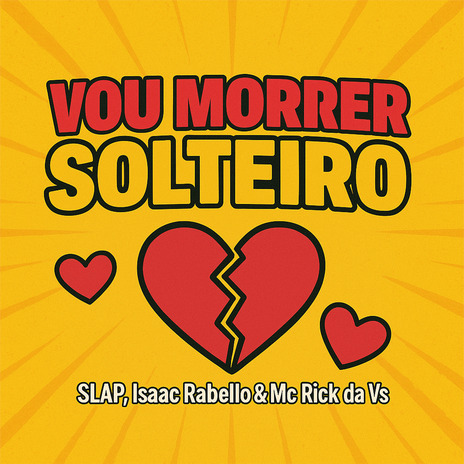 Vou Morrer Solteiro ft. ISAAC RABELLO & MC Rick Da Vs