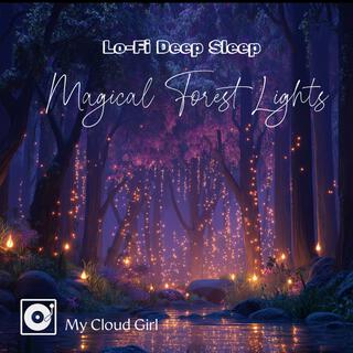Lo-Fi Deep Sleep : Magical Forest Lights