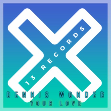 Your Love (Vocal Mix)
