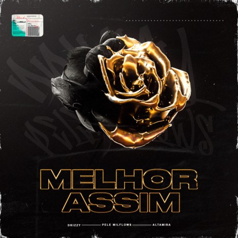 Melhor Assim ft. Pelé MilFlows & Drizzy cover art