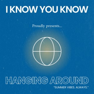 I Know You Know