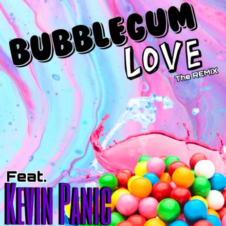 BubbleGum Love (Remix) ft. Kevin Panic cover art