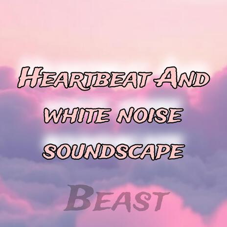Heartbeat and White Noise Soundscape cover art