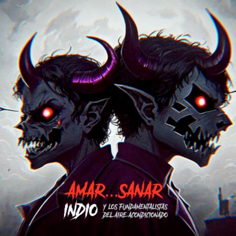 Amar... Sanar ft. Los Fundamentalistas del Aire Acondicionado cover art