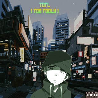 TOFL (Too Fooly)