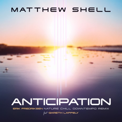 Anticipation (Erik Fredriksen Nature Chill Downtempo Remix) ft. Gareth Laffely cover art